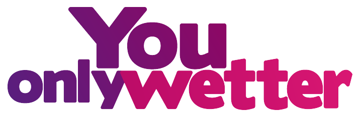 You Only Wetter